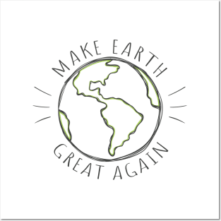 Make earth great again Posters and Art